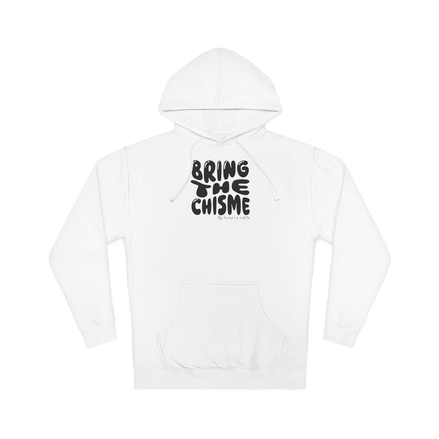 "Bring the Chisme" —  Hoodie Graphic Pullover