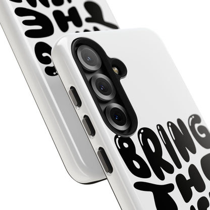 Bring The Chisme Phone Case