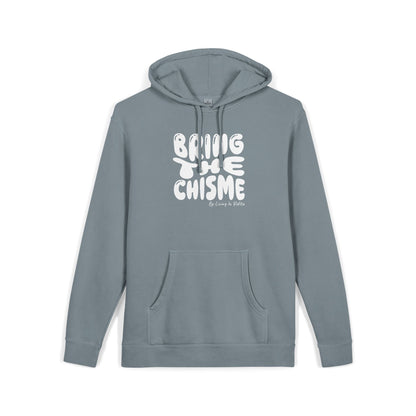 Bring the Chisme Hoodie — Vintage Pigment-Dyed Graphic Hoodie