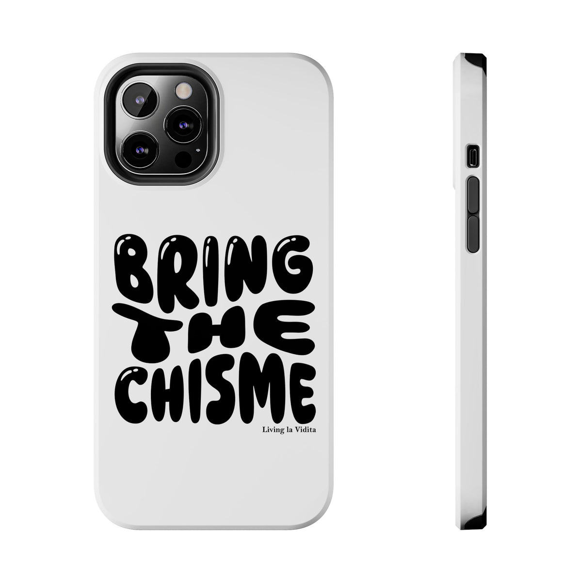 Bring The Chisme Phone Case