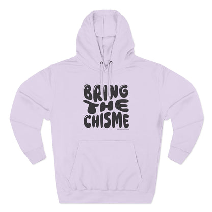 Bring The Chisme Hoodie — Funny Spanish Gossip Graphic Pullover