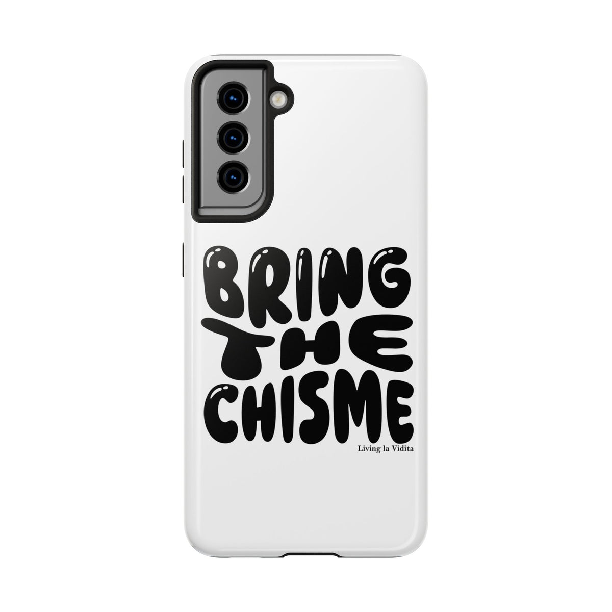 Bring The Chisme Phone Case