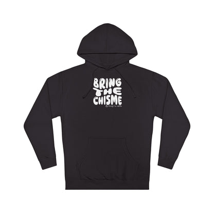 "Bring the Chisme" —  Hoodie Graphic Pullover