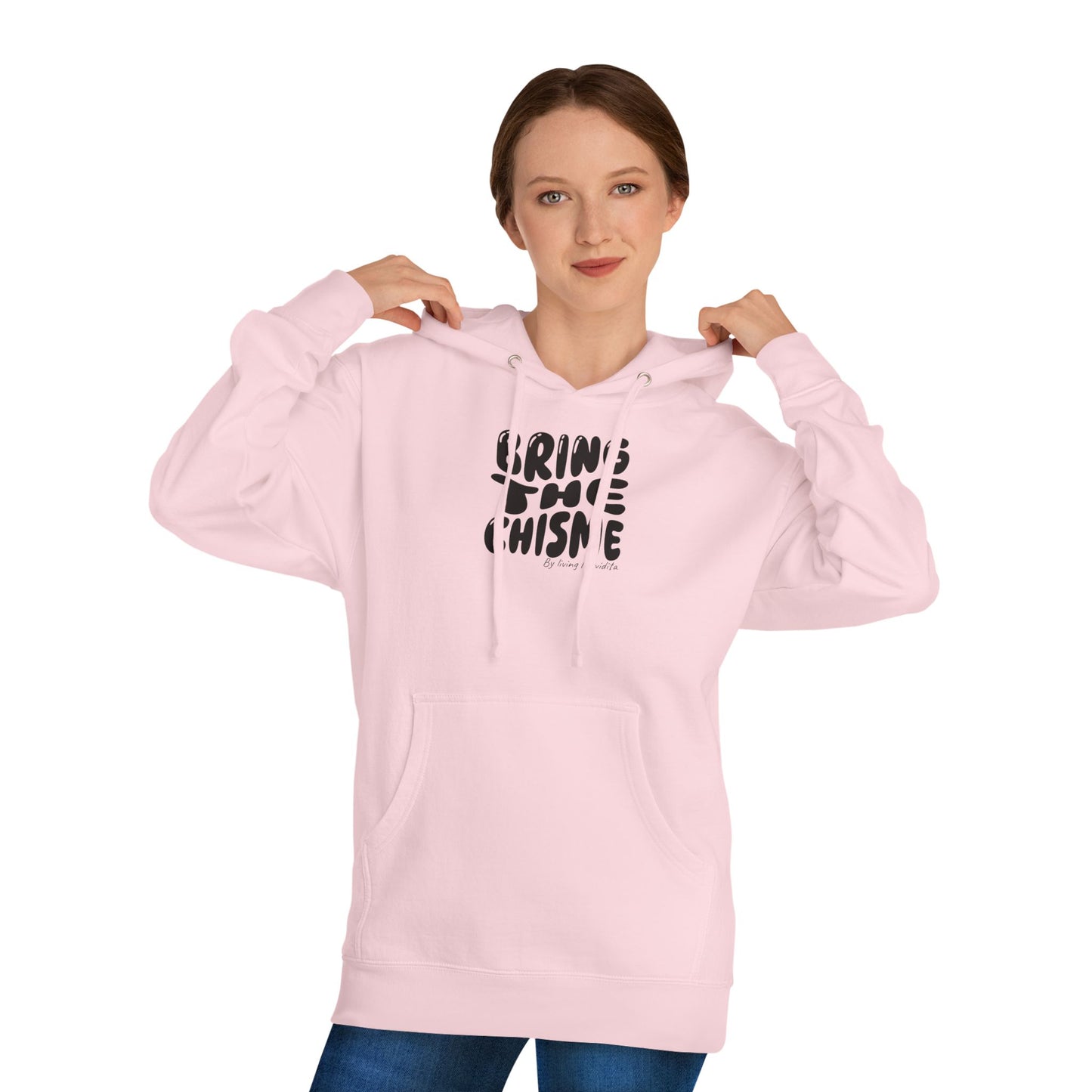 "Bring the Chisme" —  Hoodie Graphic Pullover