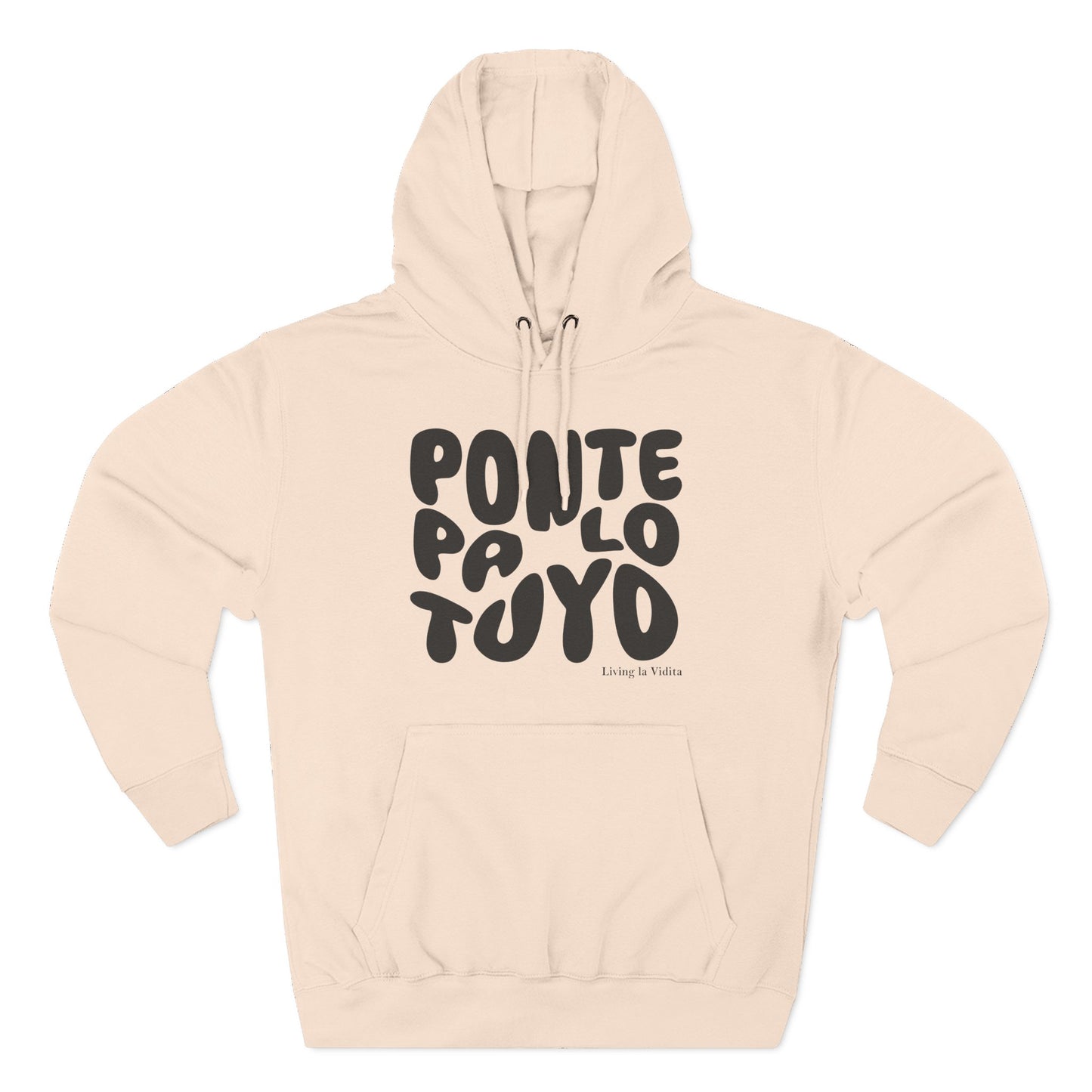 Hoodie - 'Ponte Pa' Lo Tuyo' Bold Script Pullover