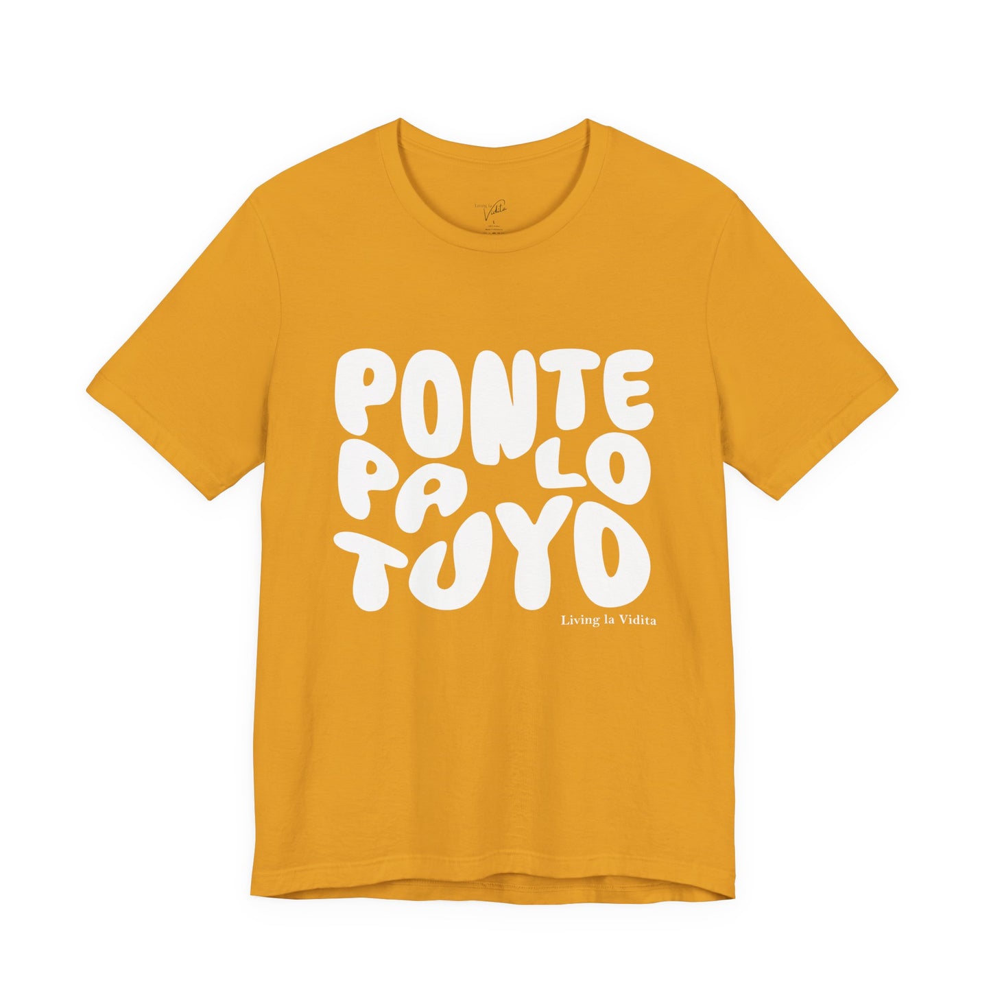 T-Shirt — 'Ponte Pa' Lo Tuyo' Bold Script Graphic Tee