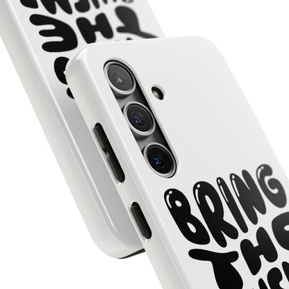 Bring The Chisme Phone Case