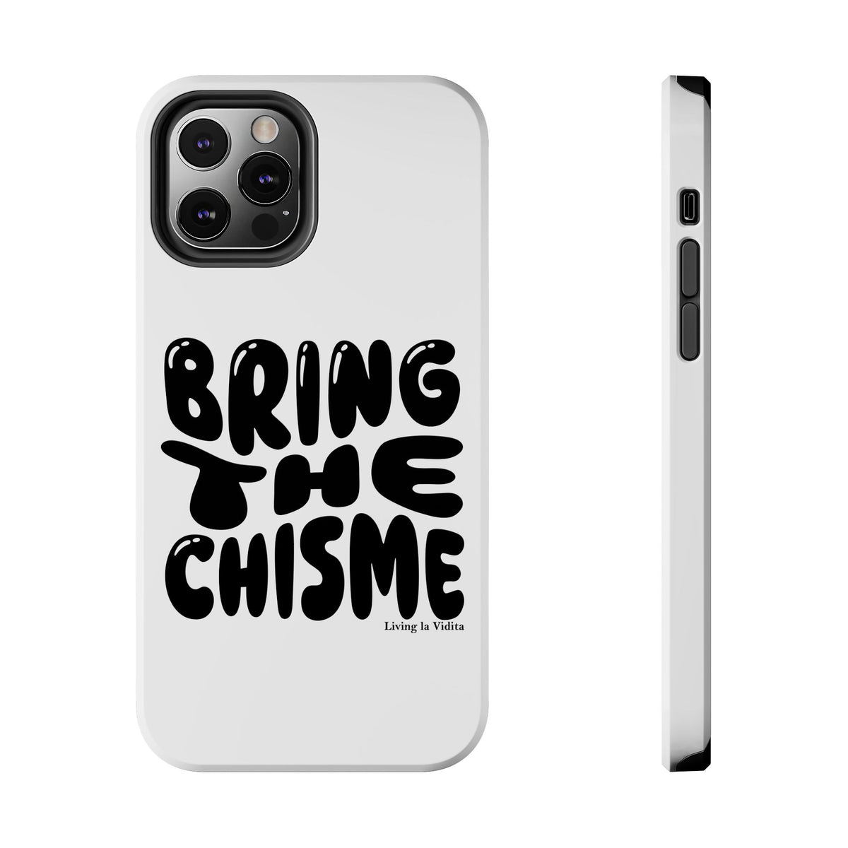Bring The Chisme Phone Case