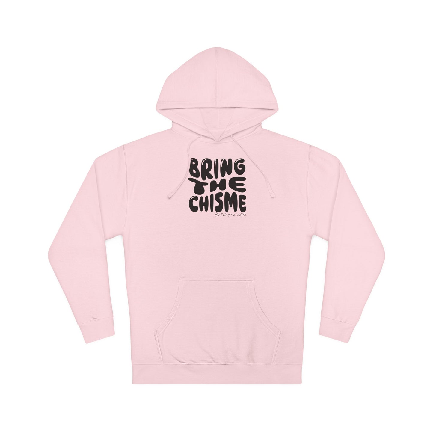 "Bring the Chisme" —  Hoodie Graphic Pullover