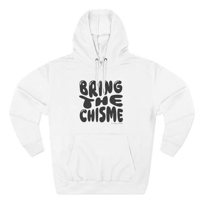 Bring The Chisme Hoodie — Funny Spanish Gossip Graphic Pullover