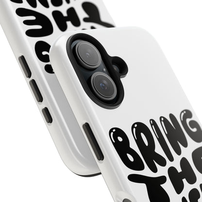 Bring The Chisme Phone Case