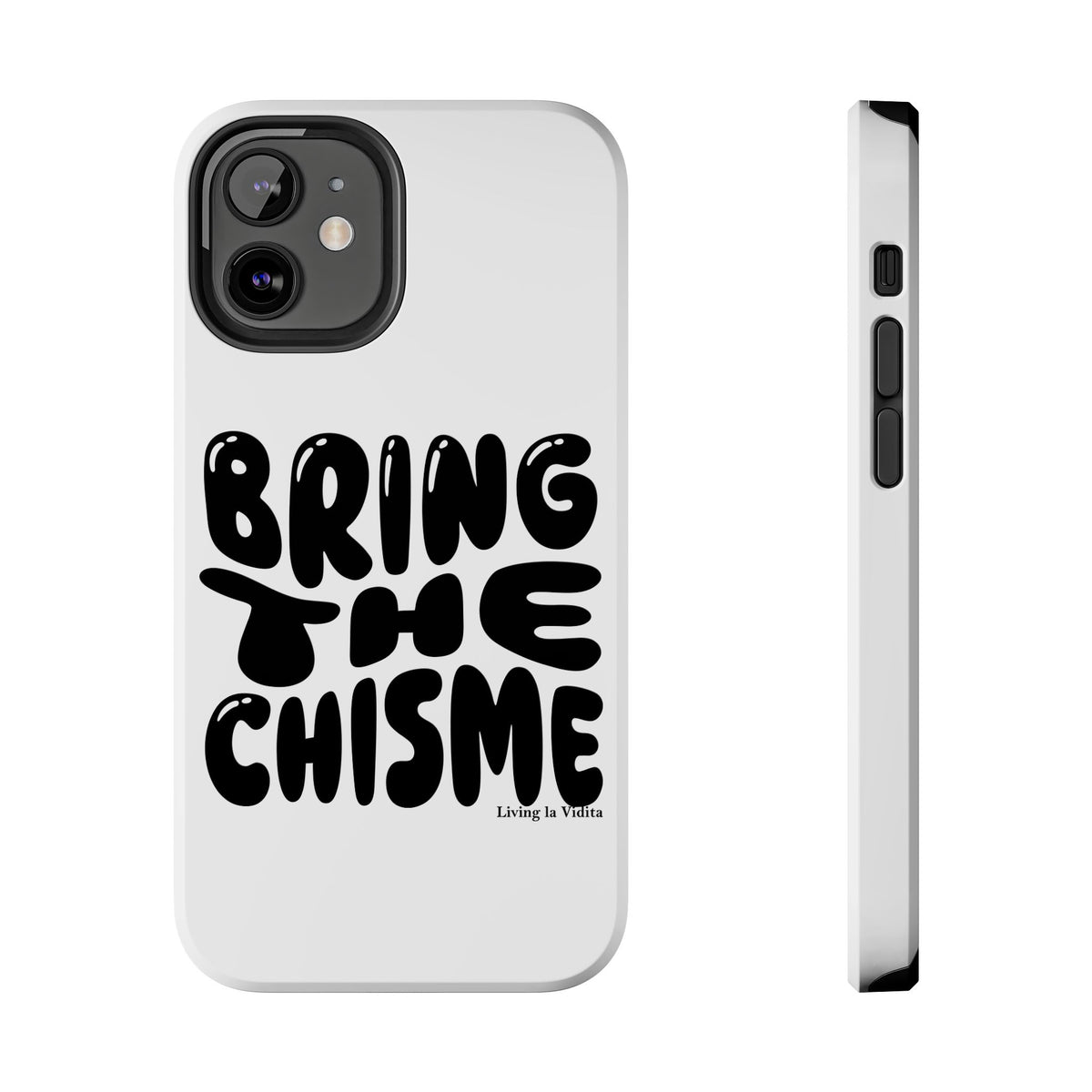 Bring The Chisme Phone Case