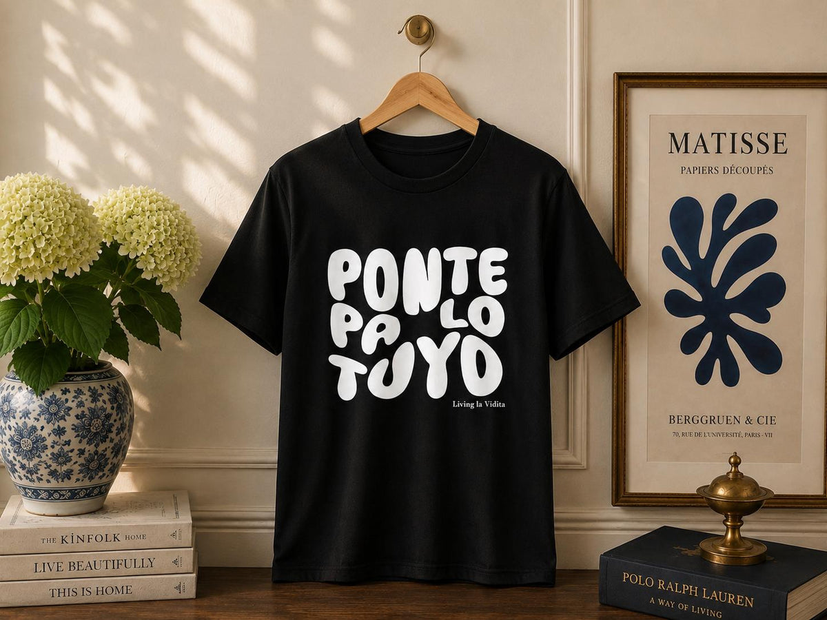 T-Shirt — 'Ponte Pa' Lo Tuyo' Bold Script Graphic Tee
