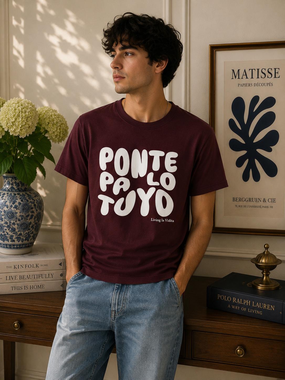 T-Shirt — 'Ponte Pa' Lo Tuyo' Bold Script Graphic Tee