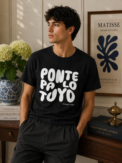 T-Shirt — 'Ponte Pa' Lo Tuyo' Bold Script Graphic Tee