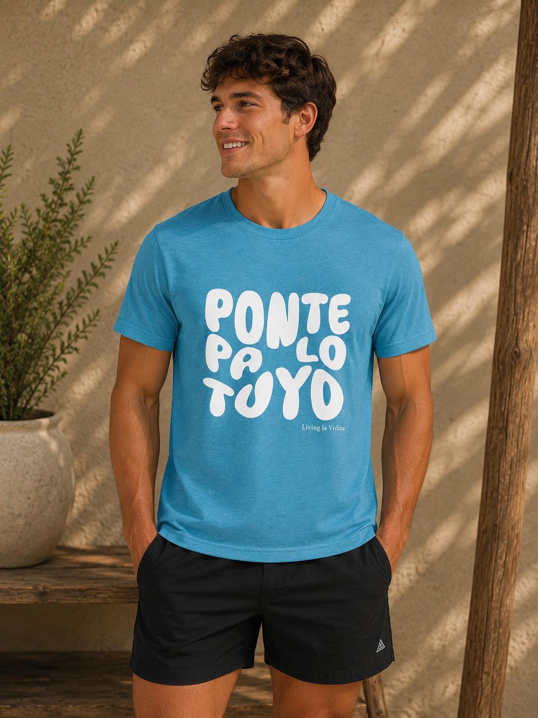 T-Shirt — 'Ponte Pa' Lo Tuyo' Bold Script Graphic Tee