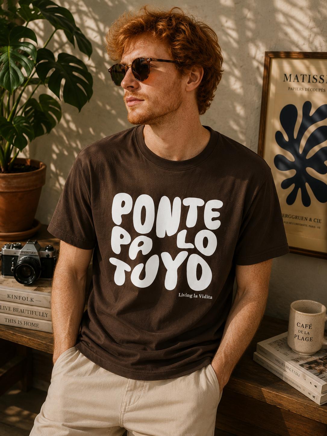 T-Shirt — 'Ponte Pa' Lo Tuyo' Bold Script Graphic Tee