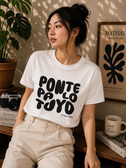 T-Shirt — 'Ponte Pa' Lo Tuyo' Bold Script Graphic Tee
