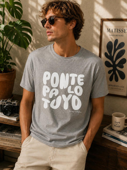 T-Shirt — 'Ponte Pa' Lo Tuyo' Bold Script Graphic Tee