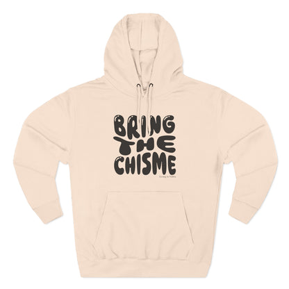 Bring The Chisme Hoodie — Funny Spanish Gossip Graphic Pullover