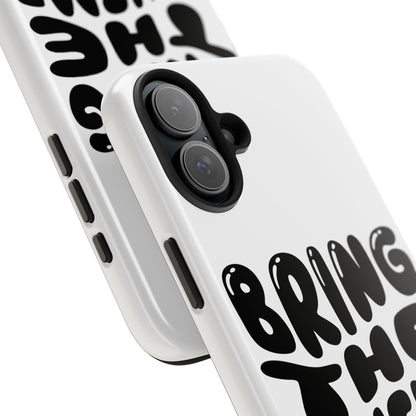 Bring The Chisme Phone Case