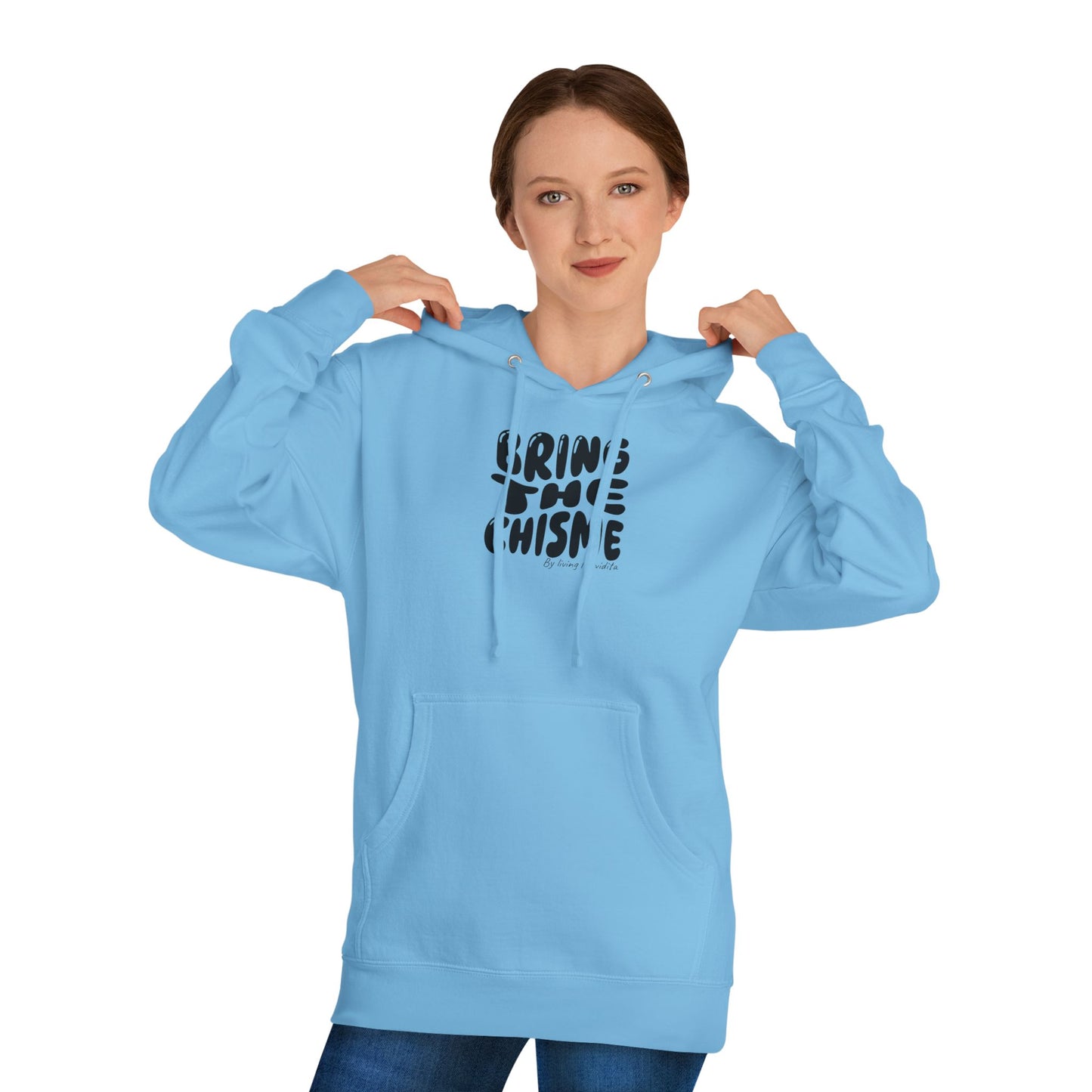 "Bring the Chisme" —  Hoodie Graphic Pullover