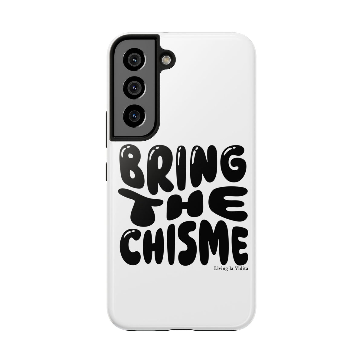 Bring The Chisme Phone Case