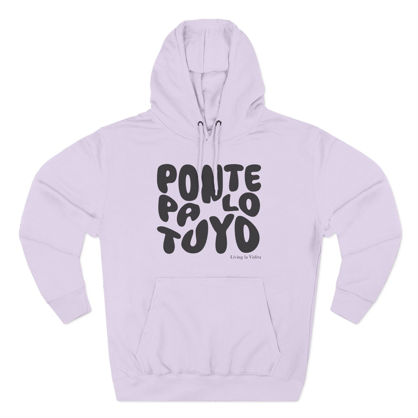 Hoodie - 'Ponte Pa' Lo Tuyo' Bold Script Pullover