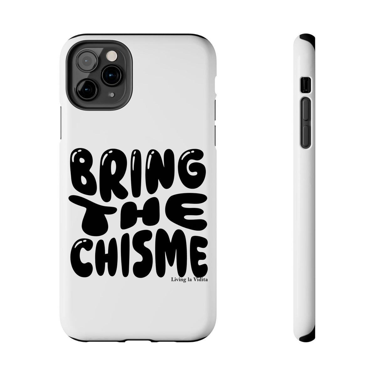 Bring The Chisme Phone Case