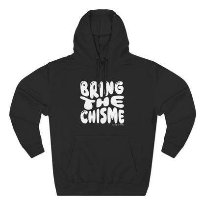 Bring The Chisme Hoodie — Funny Spanish Gossip Graphic Pullover