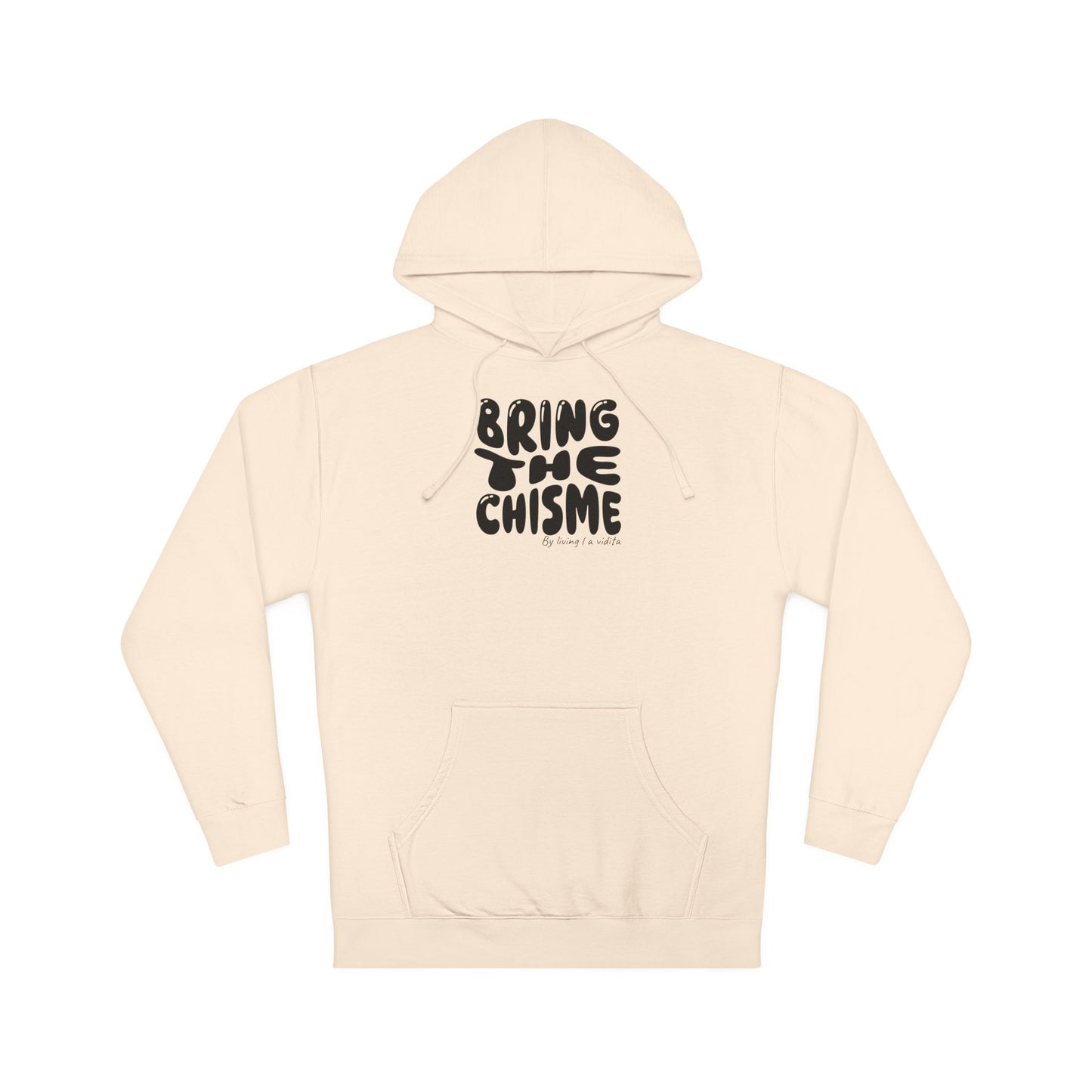 "Bring the Chisme" —  Hoodie Graphic Pullover