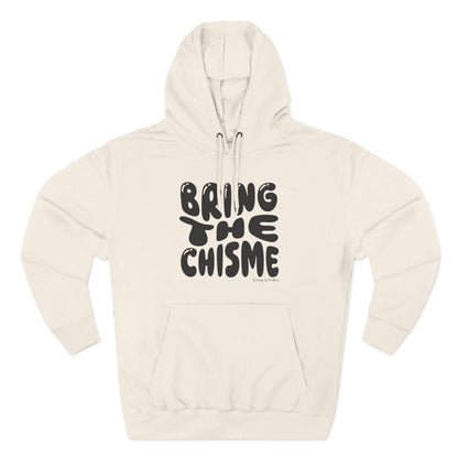 Bring The Chisme Hoodie — Funny Spanish Gossip Graphic Pullover