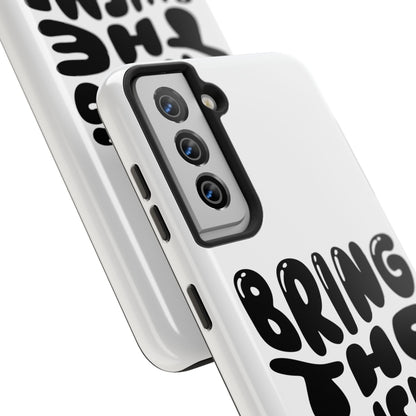 Bring The Chisme Phone Case