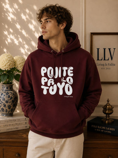 Hoodie - 'Ponte Pa' Lo Tuyo' Bold Script Pullover
