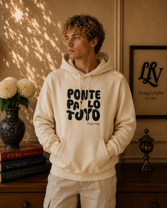 Hoodie - 'Ponte Pa' Lo Tuyo' Bold Script Pullover