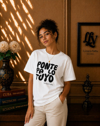 T-Shirt — 'Ponte Pa' Lo Tuyo' Bold Script Graphic Tee