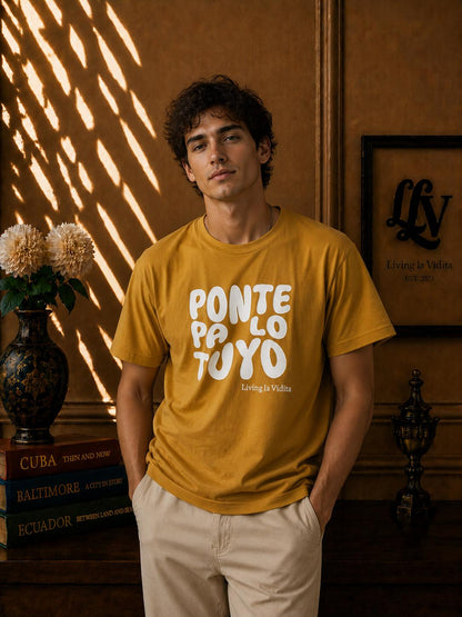 T-Shirt — 'Ponte Pa' Lo Tuyo' Bold Script Graphic Tee