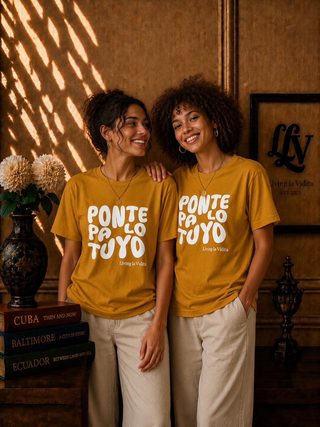T-Shirt — 'Ponte Pa' Lo Tuyo' Bold Script Graphic Tee