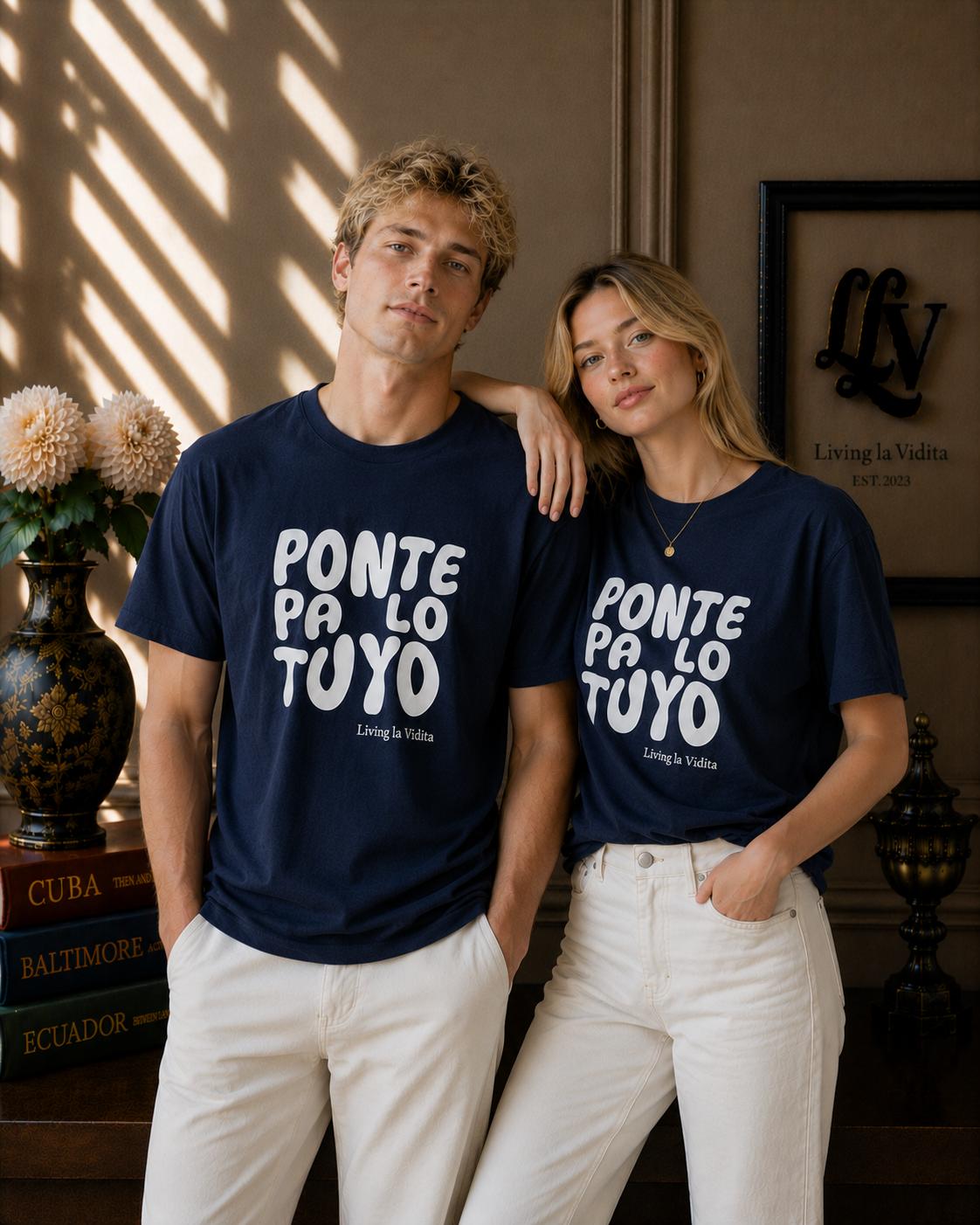 T-Shirt — 'Ponte Pa' Lo Tuyo' Bold Script Graphic Tee