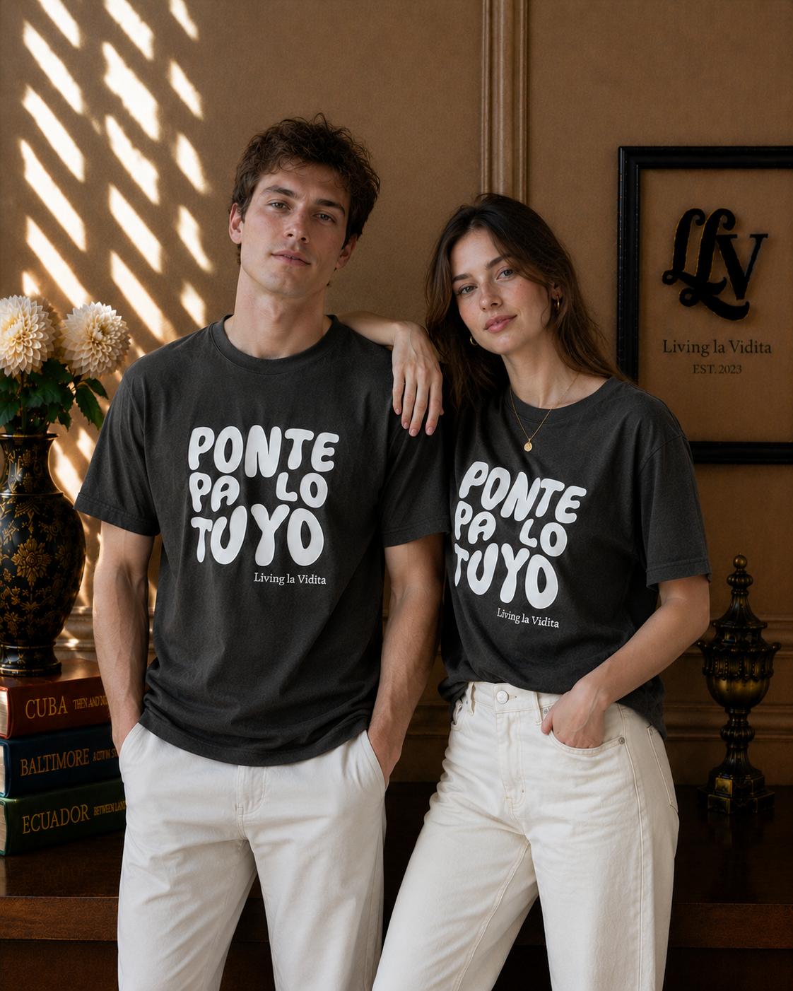 T-Shirt — 'Ponte Pa' Lo Tuyo' Bold Script Graphic Tee
