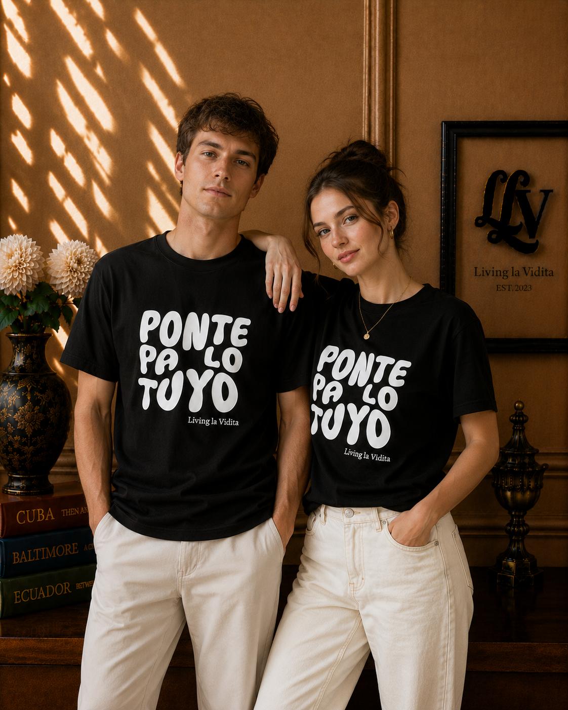 T-Shirt — 'Ponte Pa' Lo Tuyo' Bold Script Graphic Tee