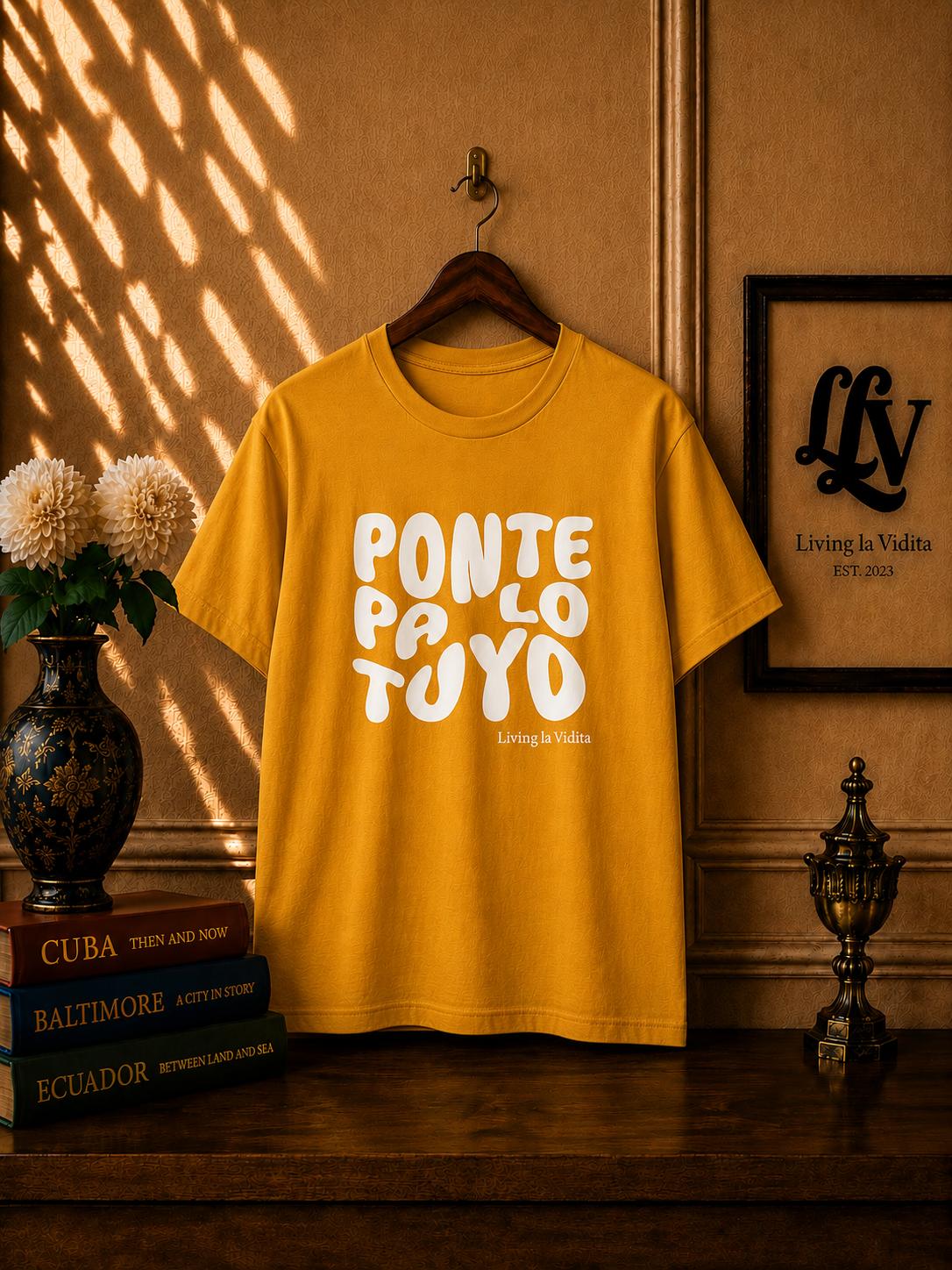 T-Shirt — 'Ponte Pa' Lo Tuyo' Bold Script Graphic Tee